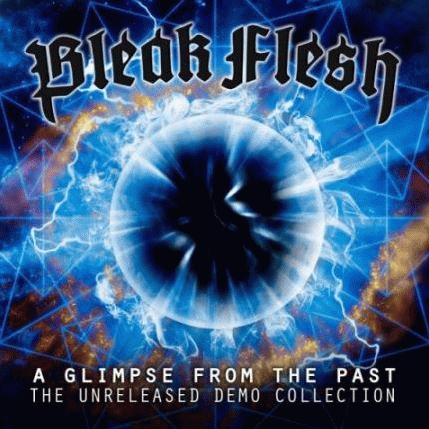 Bleak Flesh : A Glimpse from the Past: The Unreleased Demo Collection